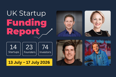 UK Startup Funding Report: £209.4m raised across AI, Fintech and Supply Chain (13–17 Jul 2026).